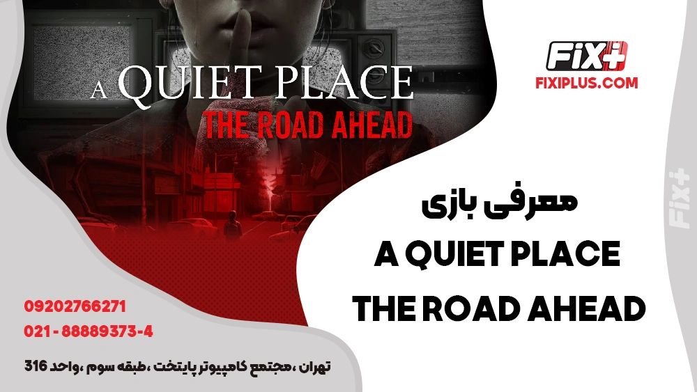 معرفی بازی A Quiet Place: The Road Ahead